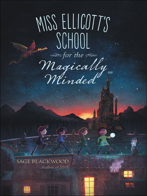 Title details for Miss Ellicott's School for the Magically Minded by Sage Blackwood - Available